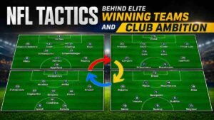 NFL Tactics Behind Elite Winning Teams and Club Ambition