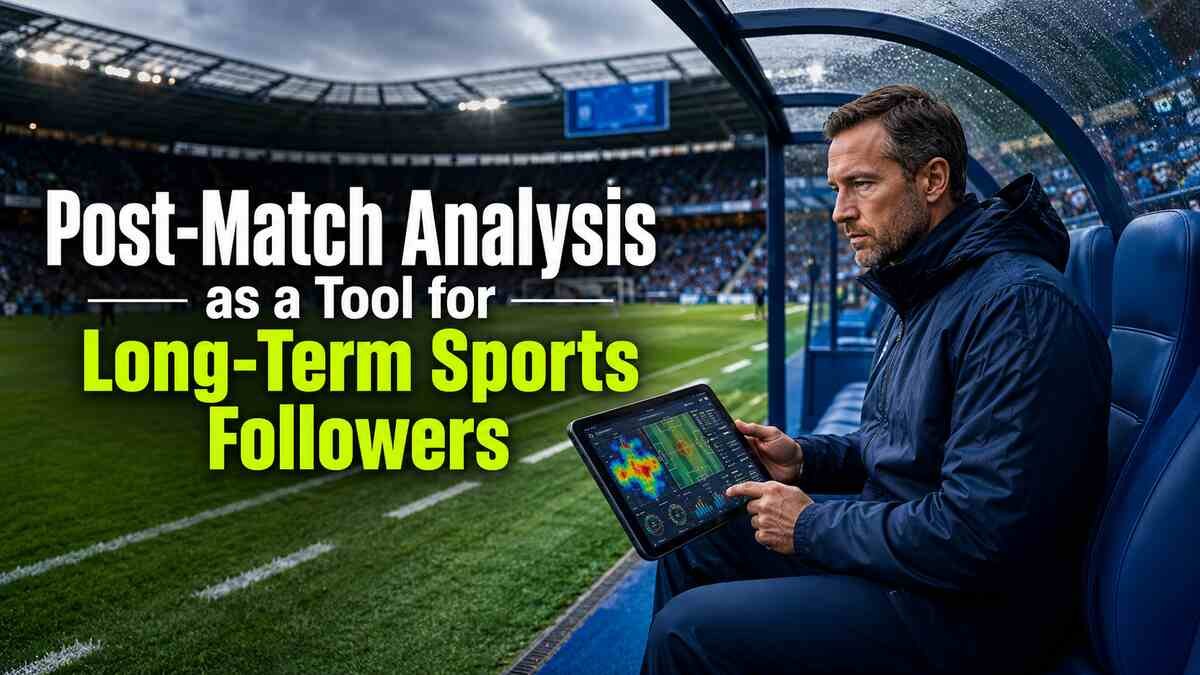 Post-Match Analysis as a Tool for Long-Term Sports Followers